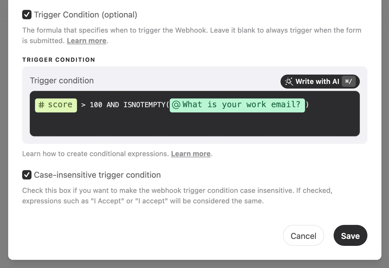 The Trigger condition field filled with the expression @score > 100 AND ISNOTEMPTY(@What is your work email?)